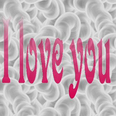 I love you
